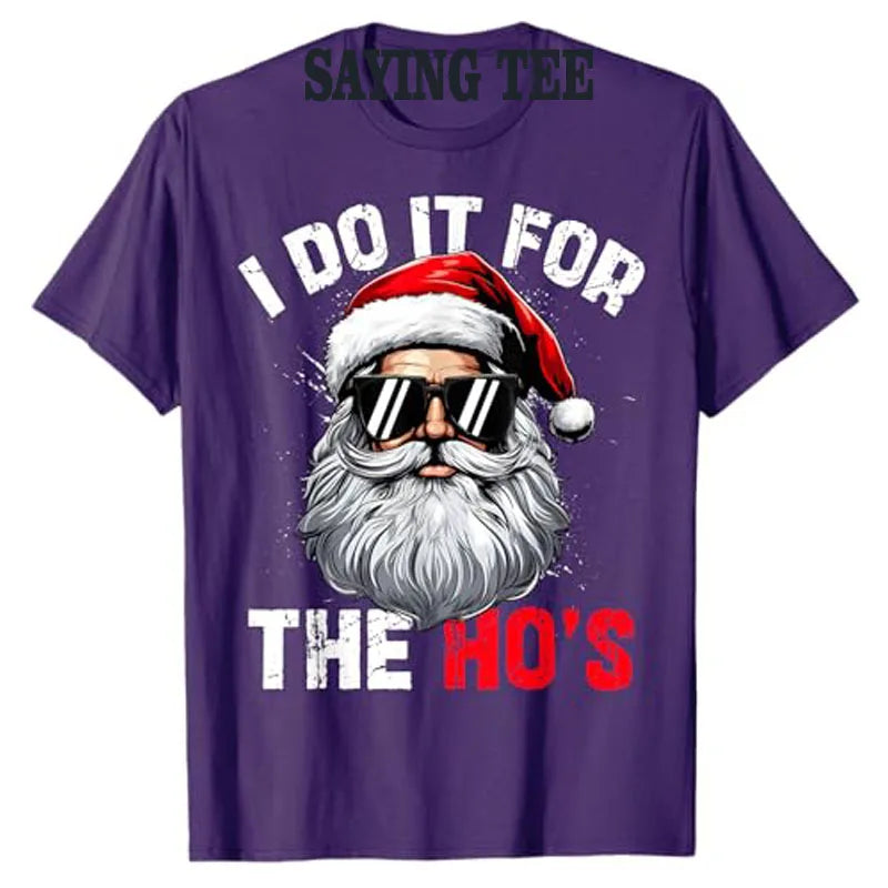 I Do It for The Hos Funny Inappropriate Christmas Santa Face T-Shirt Man